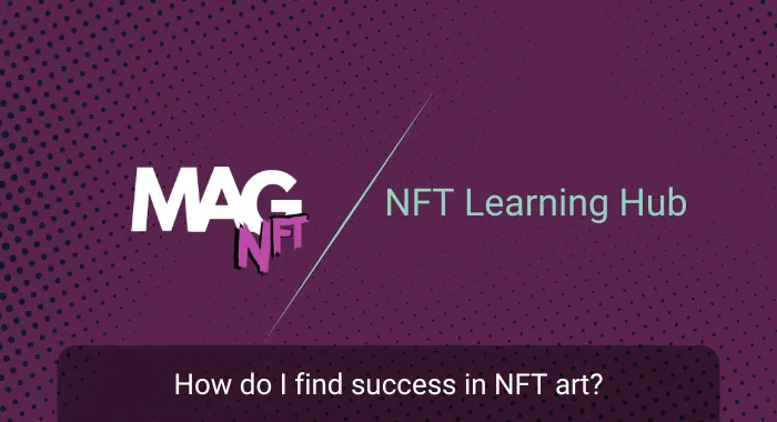 how do i find success in nft art